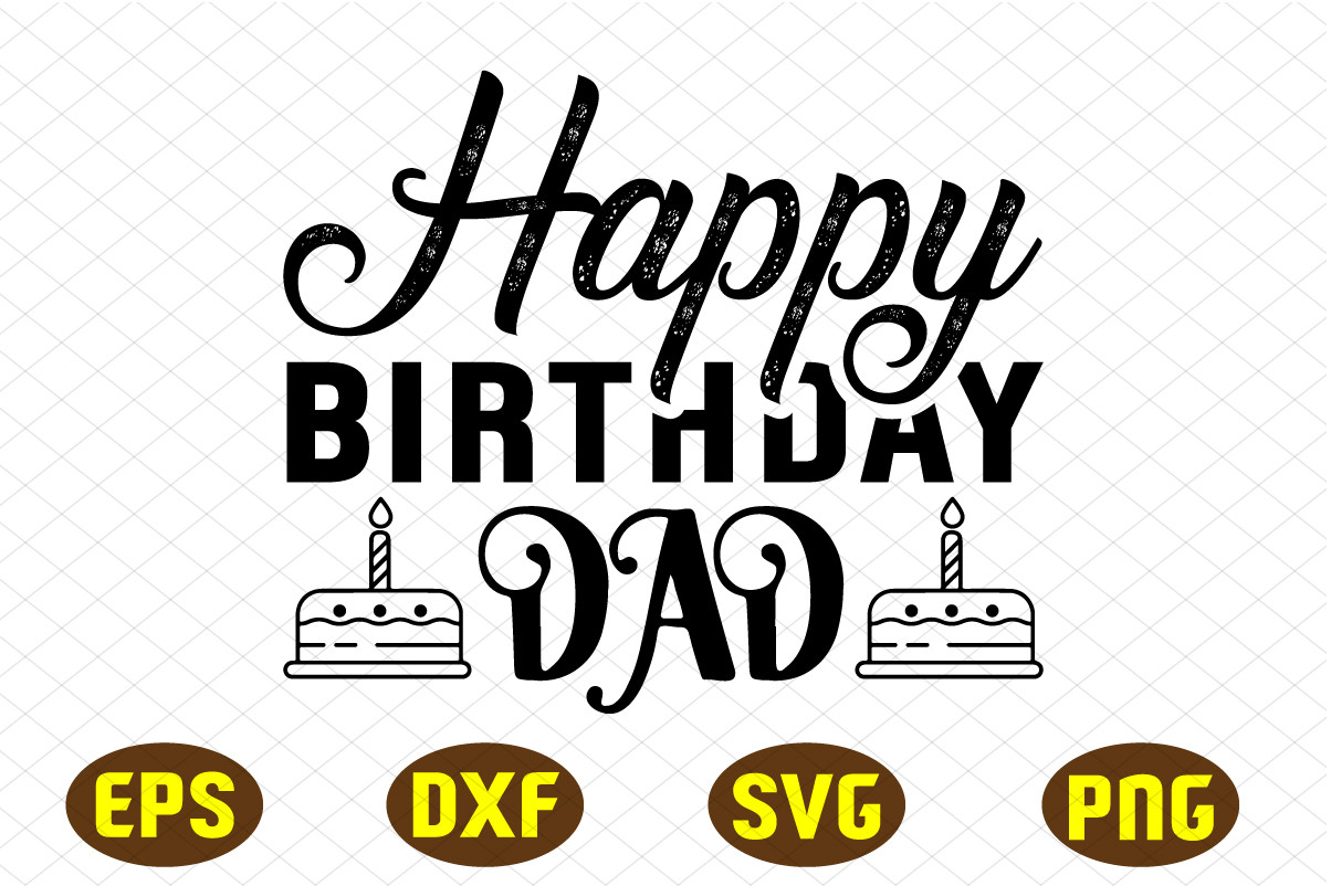 funny birthday card for dad happy birthday dad SVG typography design printable editable