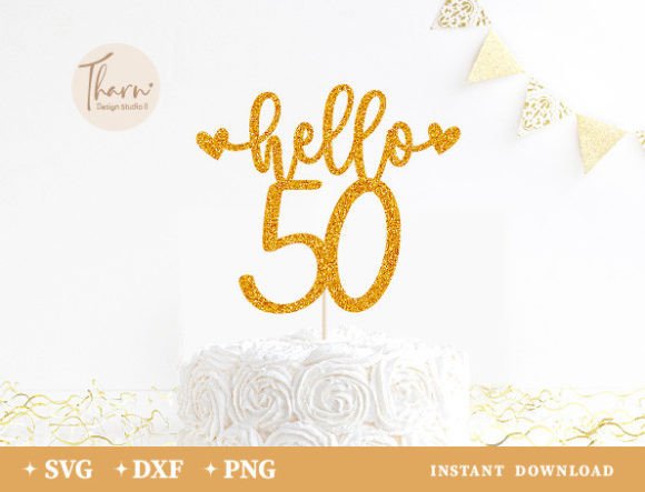 birthday decoration ideas 50 years hello 50 birthday cake topper laser cut printable editable