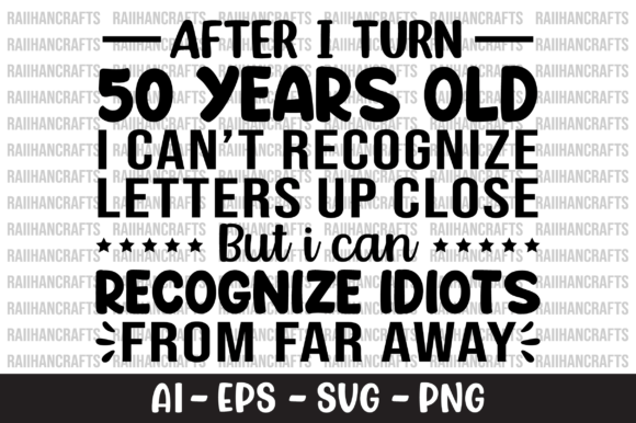 birthday decoration ideas 50 years after i turn 50 years old svg printable editable
