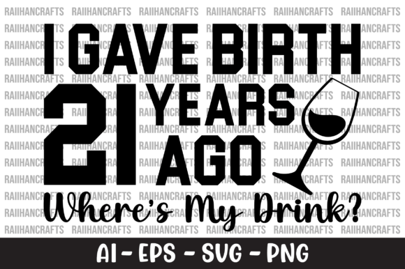 i gave birth 21 years ago svg alt birthday photoshoot printable editable