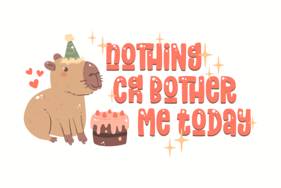 nothing can bother me, capybara art alt birthday photoshoot printable editable
