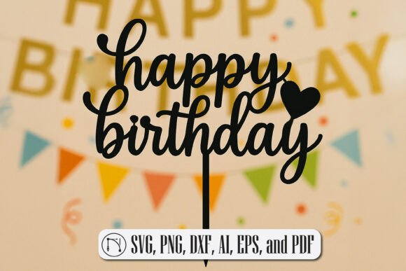 happy birthday cake topper svg cut file printable editable